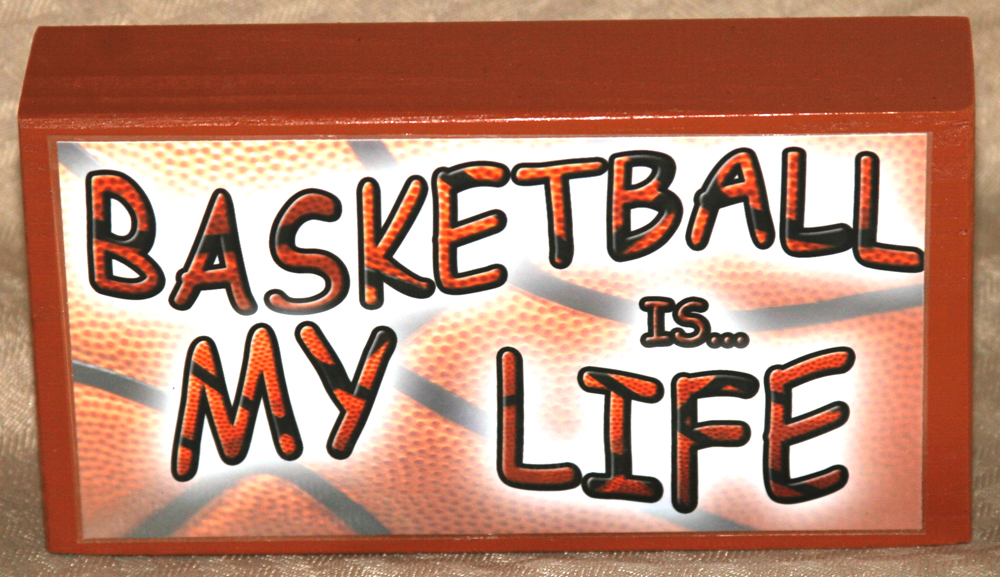 Basketball Is My Life - Click Image to Close